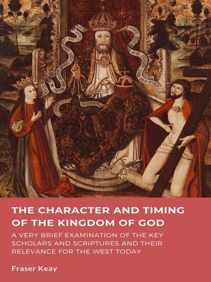 cover image of The Character and Timing of the Kingdom of God of God